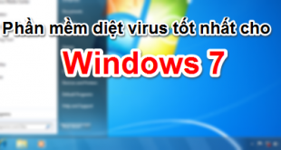 Phần mềm diệt virus tốt nhất, tối ưu nhất cho Windows 7 (AV-Test)