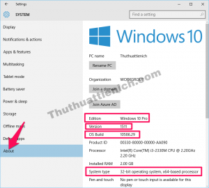 Chọn About, lúc này bạn sẽ xem được các thông số như phiên bản, số phiên, Build, System type Chọn About, lúc này bạn sẽ xem được các thông số như phiên bản, số phiên, Build, System type