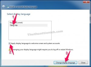 Chọn Tiếng Việt, tích vào phần Apply display... rồi nhấn nút Change display language Chọn Tiếng Việt, tích vào phần Apply display... rồi nhấn nút Change display language