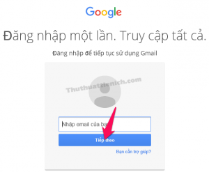Nhập tên Gmail rồi nhấn nút Tiếp theo Nhập tên Gmail rồi nhấn nút Tiếp theo