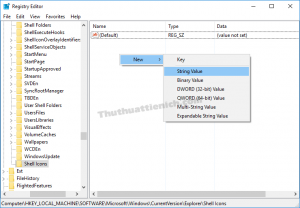 Nhìn sang cửa sổ bên phải nhấn vào khoảng trống chọn New -> String Value Nhìn sang cửa sổ bên phải nhấn vào khoảng trống chọn New -> String Value