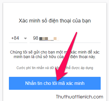 Nếu bị yêu cầu xác minh số điện thoại, bạn kiểm tra số điện thoại xem chính xác chưa rồi nhấn nút Nhắn tin cho tôi mã xác minh