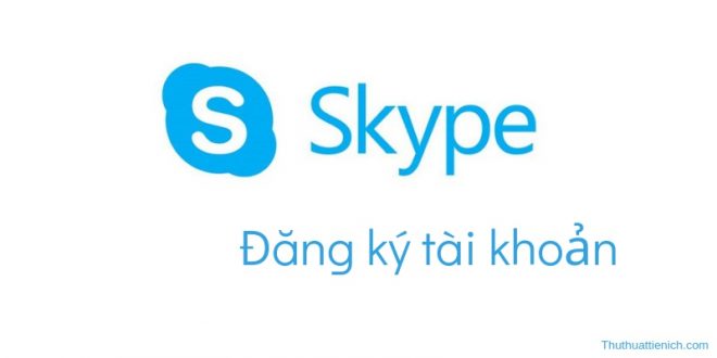 Tạo tài khoản skype