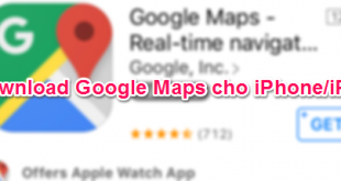 Download Google maps cho iPhone/iPad