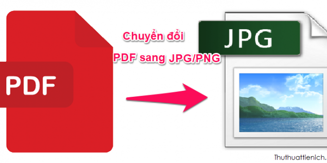 Cách chuyển đổi file PDF sang hình ảnh (JPG/PNG) nhanh nhất