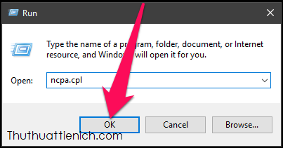 Nhấn tổ hợp phím Windows + rồi nhập lệnh ncpa.cpl vào khung Run, nhấn Enter