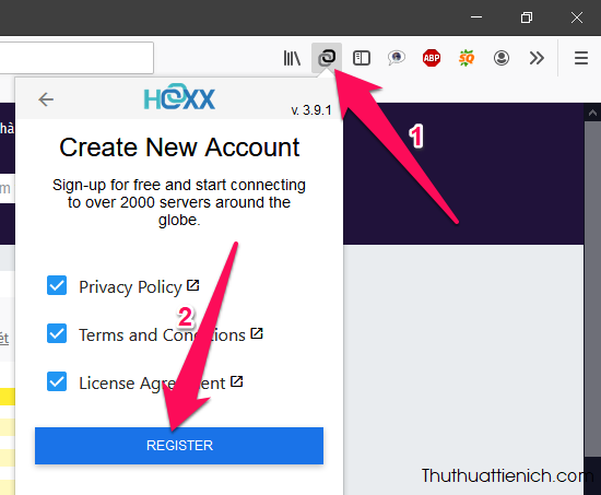 Nhấn vào biểu tượng của Hoxx VPN Proxy trên thanh địa chỉ của trình duyệt Firefox tích vào các phần Privacy Policy, Terms and Conditions, License Agreement rồi nhấn nút Register