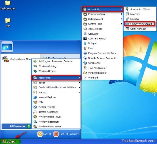 Nhấn nút Start (hoặc phím Windows trên bàn phím) chọn Programs → Accessories → Accessibility → On-Screen Keyboard