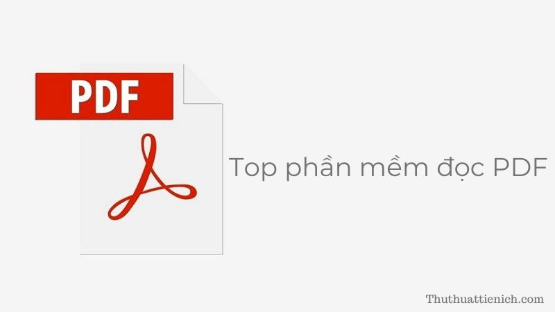 Top phần mềm đọc file PDF tốt nhất