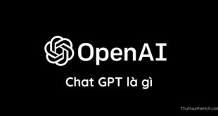 Chat GPT là gì? Cách tạo tài khoản Chat GPT ở Việt Nam