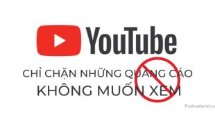 Cách chặn một số quảng cáo Youtube không muốn xem