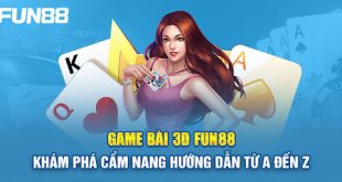 Giới thiệu cá cược 3D Casino trên Fun88