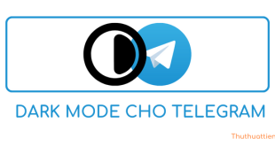 Cách bật/tắt giao diện tối, Dark Mode, Night Mode cho Telegram