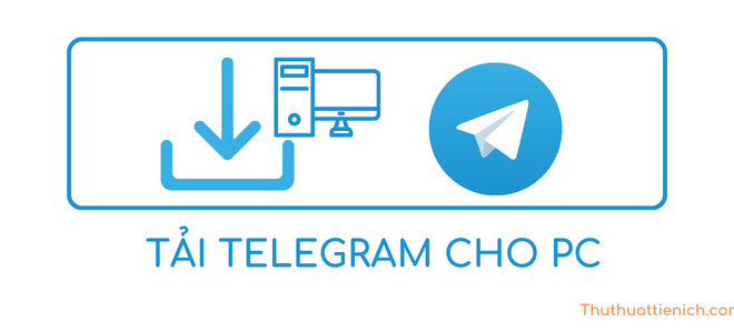 Viết lại tựa đề: Tải Telegram PC, Telegram cho máy tính