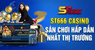 ST666 casino - Sân chơi hấp dẫn nhất thị trường