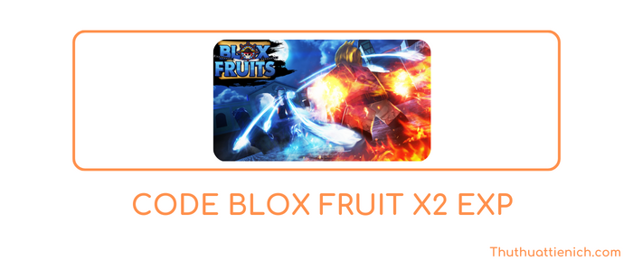 Code Blox Fruit x2 exp mới nhất 2023