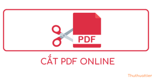 Cách cắt, xóa trang trong PDF Online và bằng Foxit Reader