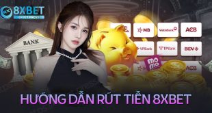 Rút tiền 8XBet - Tiền về liền tay ngay trong vài giây