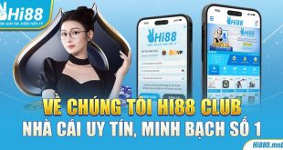 Về Chúng Tôi Hi88 Club - Nhà Cái Uy Tín, Minh Bạch Số 1