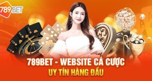 789Bet- Thương Hiệu Cá Cược Trực Tuyến Số 1 Châu Á