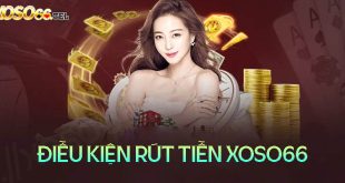 Hướng dẫn rút tiền Xoso66 đơn giản và nhanh chóng