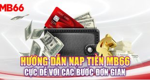 Hướng dẫn nạp tiền MB66 đơn giản tân thủ cần ghi nhớ