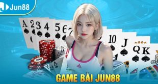 Game Bài Jun88 - Sảnh Cá Cược Hấp Dẫn Và Trao Thưởng Khủng