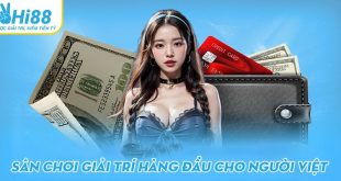 Hi88 - Vui chơi giải trí, kiếm tiền đơn giản