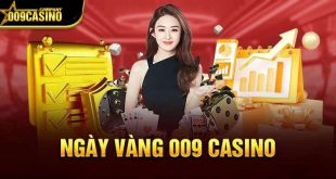 Khuyến Mãi 009 Casino Hấp Dẫn Và Siêu Đặc Biệt