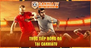 Bí mật bóng đá mở ra tại Cakhia TV: Sân chơi mới cho đam mê bóng đá
