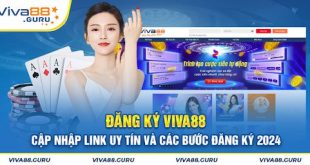 Đăng Ký Viva88 Hướng Dẫn và Những Lưu Ý Quan Trọng