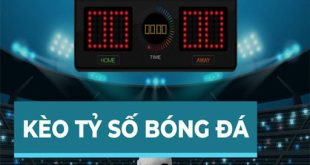 Giải Thích Tỷ Lệ Kèo Tỷ Số Đầy Đủ Nhất Dành Cho Tân Binh