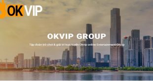 OKVIP- Liên minh cá cược hàng đầu thị trường Châu Á 2024