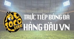 Socolive TV - Kho tàng các trận cầu hấp dẫn nhất thế giới