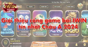 Giới thiệu cổng game bài iWin uy tín nhất Châu Á 2024