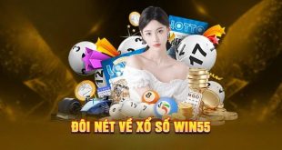 Win55 Hành Trình Khám Phá Các Thể Loại Xổ Số Online Độc Đáo