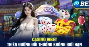 Giới thiệu sảnh casino i9bet - Điểm cá cược thu hút cược thủ ngày nay
