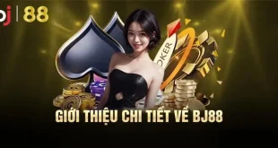 Bj88 - Nhà Cái Casino Hàng Đầu Châu Á Uy Tín Minh Bạch
