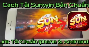 SUNWIN| Hướng Dẫn Cách Tải Cho Android Và IOS Chi Tiết