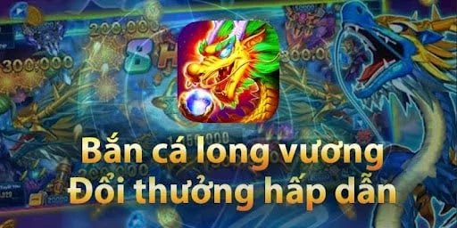 Bắn Cá Long Vương Sunwin Game Chơi Hấp Dẫn Lôi Cuốn Hàng Đầu