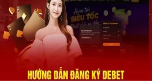 Đăng Ký Debet - Bắt Đầu Hành Trình Cá Cược Đơn Giản