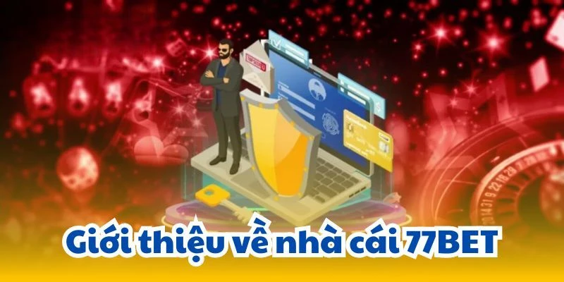 Khám Phá Thế Giới Cá Cược Đỉnh Cao Tại 77bet - Nơi Đem Lại Niềm Vui Cho Game Thủ