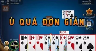 Ù khan là gì? Tìm hiểu chi tiết về Ù khan giúp chơi Phỏm dễ dàng tại MM99