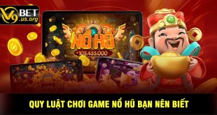 Tìm Hiểu Quy Luật Game Nổ Hũ Nâng Cao Tỷ Lệ WIN