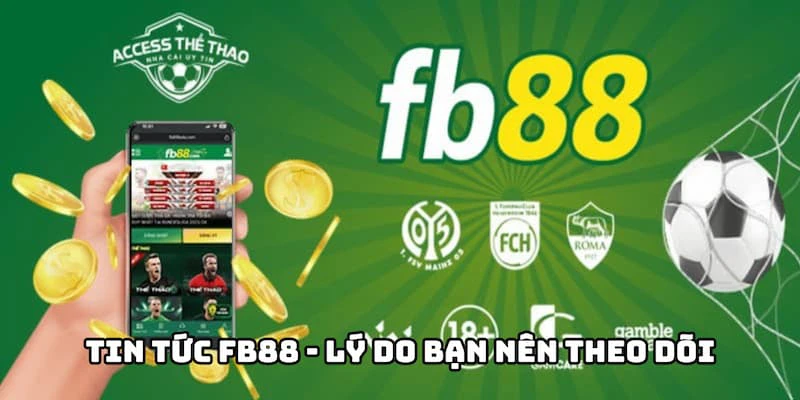 Tin Tức FB88 - Cập Nhật Thông Tin Mới Nhất Cho Người Chơi