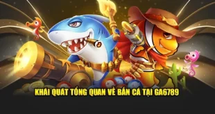 Bắn Cá tại Ga6789 – Vũ trụ săn cá đổi thưởng dành cho game thủ thời đại mới