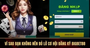 Đăng Ký BIGBET88 – Tạo Tài Khoản Cá Cược Nhanh Chóng