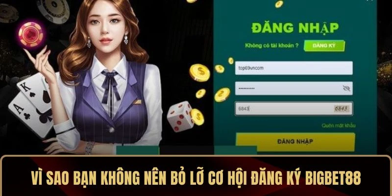 Đăng Ký BIGBET88 – Tạo Tài Khoản Cá Cược Nhanh Chóng