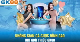 Giới Thiệu GK88 – Nền Tảng Cá Cược Trực Tuyến Uy Tín Và Hiện Đại