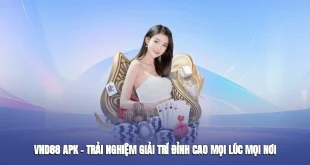 Vnd88 Apk – Trải Nghiệm Giải Trí Đỉnh Cao Mọi Lúc Mọi Nơi